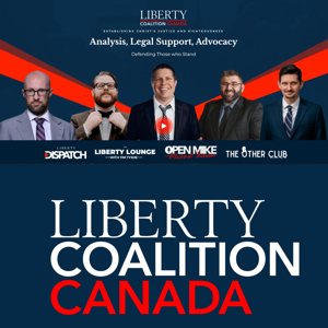 Liberty Coalition Canada Podcasts by Liberty Coalition Canada