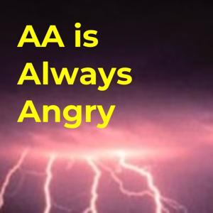 AA is Always Angry