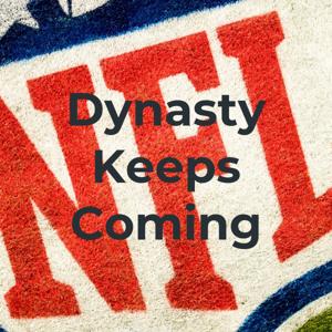 Dynasty Keeps Coming