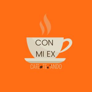 Cafeteando con mi ex