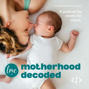 Motherhood Decoded