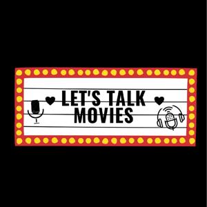 Let's Talk Movies