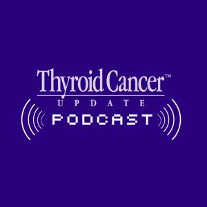 Thyroid Cancer Update by Dr Neil Love