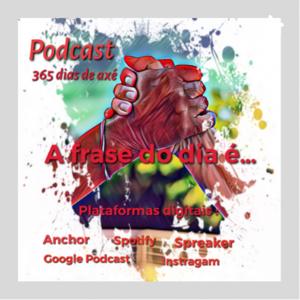 A Frase do dia é…