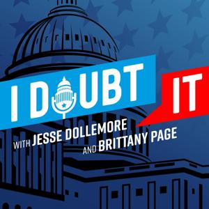 I Doubt It Podcast by Jesse Dollemore and Brittany Page