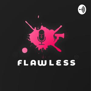 Flawless Podcast