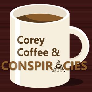 Corey Coffee and Conspiracies