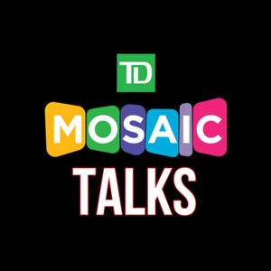 TD MOSAIC TALKS