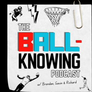 The Ball-Knowing Podcast