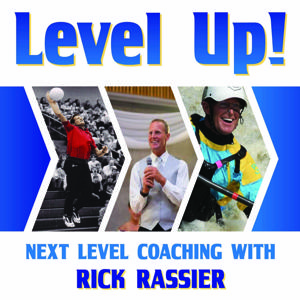 Next Level Coaching with Rick Rassier