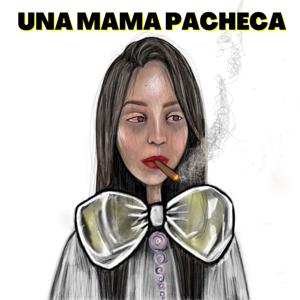 Una Mama Pacheca