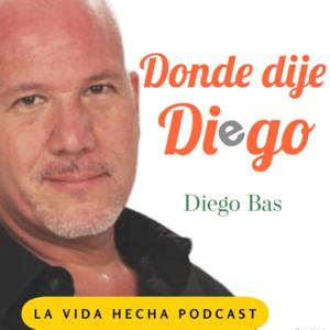 Donde dije Diego by Diego Bas