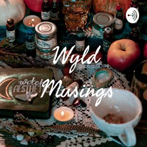 Wyld Musings