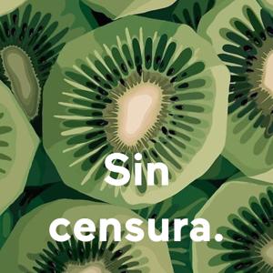 Sin censura.