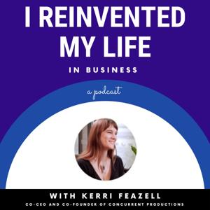 I Reinvented My Life In Business