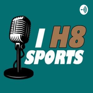 I H8 Sports