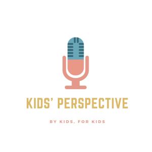 Kids’ Perspective