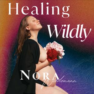 Healing Wildly