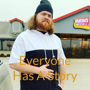 Everyone Has A Story