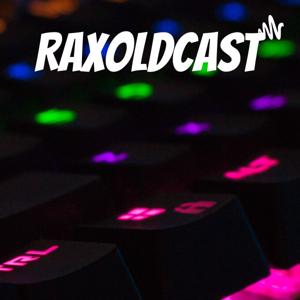 Raxoldcast