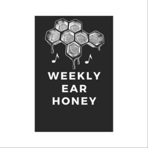 Weekly Ear Honey