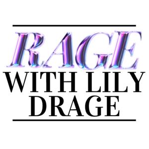 RAGE with Lily Drage