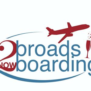 2 Broads Now Boarding