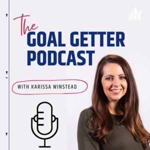 Goal Getter Podcast with Karissa Winstead