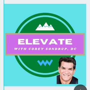 Elevate with Corey Sondrup, D.C.