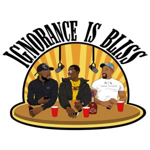 Ignorance Is Bliss Podcast