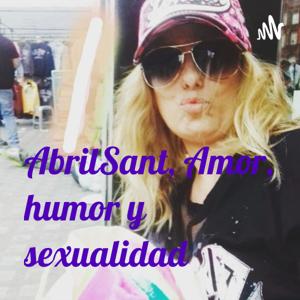 AbrilSant, amor, humor y sexo