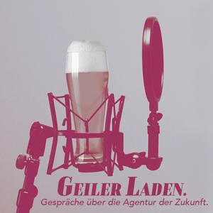 Geiler Laden - Gespräche über die Agentur der Zukunft