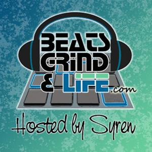 Beats Grind & Life Podcast with Syren