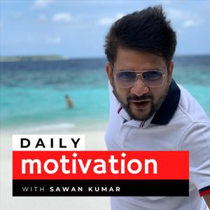 Daily Motivation with Sawan Kumar