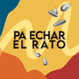 Pa echar el rato