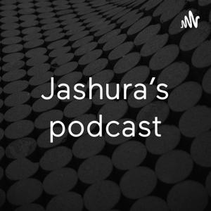 Jashura’s podcast