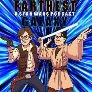 Farthest Galaxy: A Star Wars Podcast