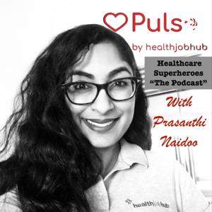 Pulse by healthjobhub with Prasanthi Naidoo - Healthcare Superheroes - "The Podcast" - Live Stories