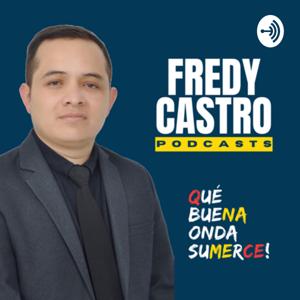 Fredy Castro Podcasts