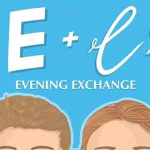 E+E’s Evening Exchange