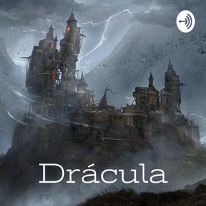 Drácula - Radioteatro by Teatro Desde la Nada