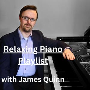 Relaxing Piano Playlist by James Quinn