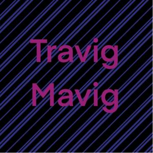 Travig Mavig