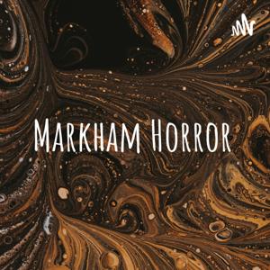 Markham Horror