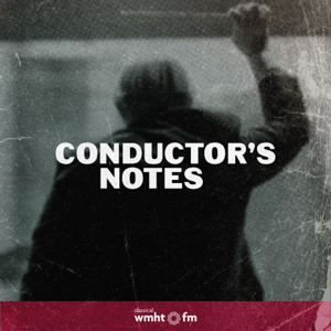 Conductor's Notes Podcasts