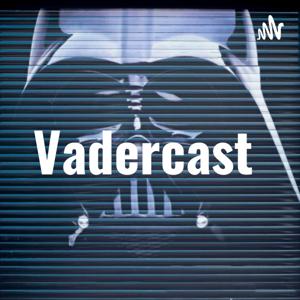 Vadercast - ein Star Wars Potcast