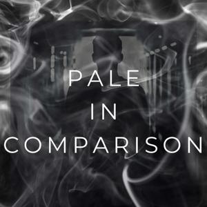 Pale in Comparison