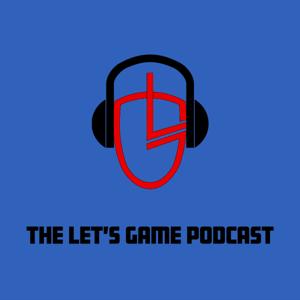 Let's Game Podcast