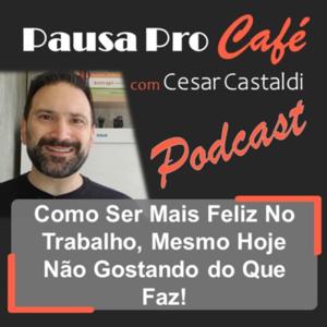 Pausa Pro Café com Cesar Castaldi