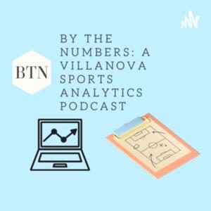 By The Numbers: A Villanova Sports Analytics Podcast